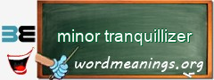 WordMeaning blackboard for minor tranquillizer
